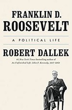 Franklin D. Roosevelt : A Political Life Hardcover Robert Dallek