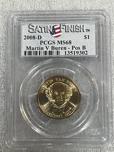 2008-D Martin Van Buren Pos B Presidential Dollar PCGS MS68