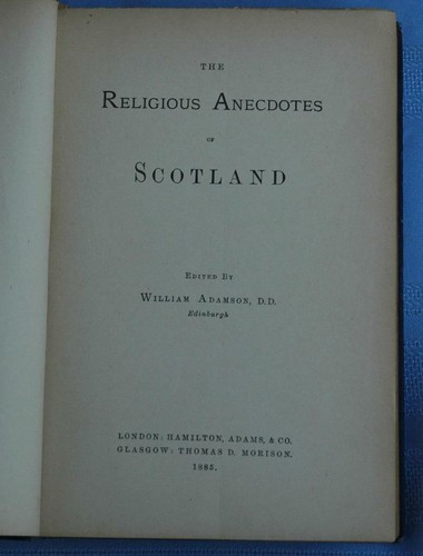 1885 Copy of "Religious Anecdotes of Scotland" by William Adamson - Picture 3 of 5
