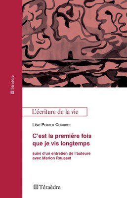Lise Poirier Courbet | C'est la première fois que je vis longtemps | Taschenbuch