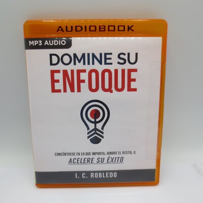DOMINE SU ENFOQUE: CONCENTRESE EN LO QUE IMPORTA, IGNORE By I. C. Robledo