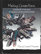 Making Connections: A Handbook of Cold Joins...by Susan Lenart Kazmer /Hardcover