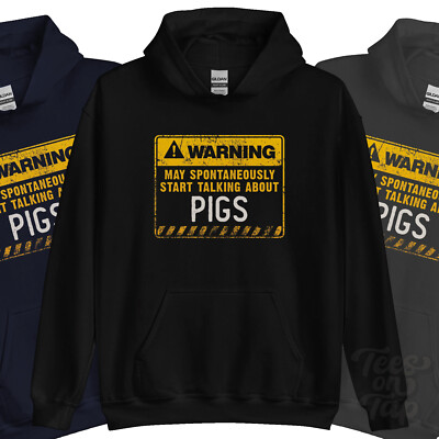 WARNUNG KANN SPONTAN ANFANGEN ÜBER SCHWEINE ZU REDEN HOODIE