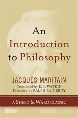 Introduction to Philosophy, Hardcover by Maritain, Jacques; Watkin, E. I. (TR...