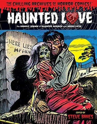 HAUNTED LOVE VOLUME 1 (CHILLING ARCHIVES OF HORROR COMICS) By Various EXCELLENT
