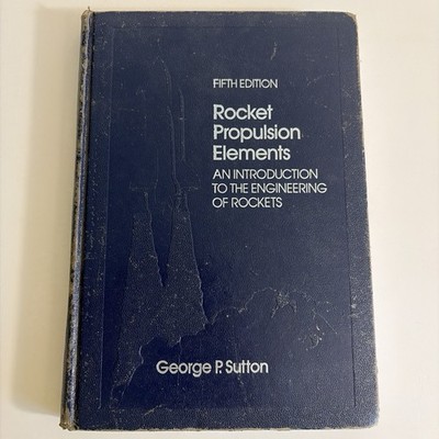 George P. Sutton Rocket Propulsion Elements 5th Ed HC 1986