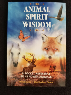 Animal Spirit Wisdom by Kansa & Kirchner-Young- Soft Cover - Brand New