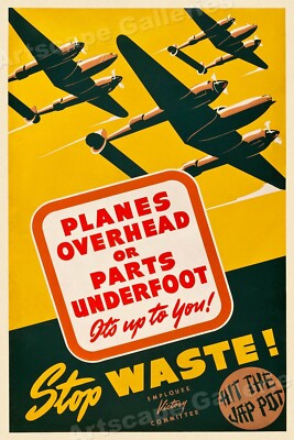 Planes Overhead - Stop Waste 1940s Vintage Style WWII Poster - 16x24