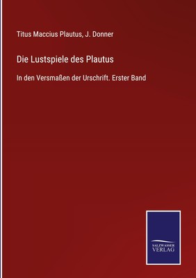 Titus Maccius Plautus (u. a.) | Die Lustspiele des Plautus | Buch | Deutsch