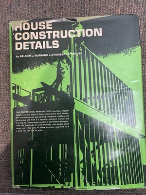House Construction Details by Nelson Burbank and Arnold Romney 1968 6th Edition
