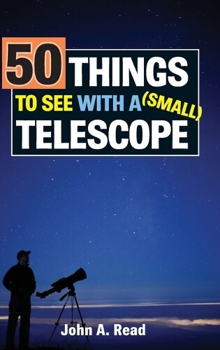 Thumbnail - John Read 50 Things To See With A Small Telescop (gebundene Ausgabe)