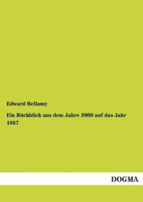 Ein Ruckblick Aus Dem Jahre 2000 Auf Das Jahr 1887
