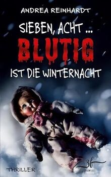 Sieben, Acht ... blutig ist die Winternacht: Thriller vo... | Buch | Zustand gut