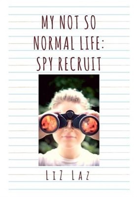 My Not So Normal Life: Spy Recruit (Hardback or Cased Book)