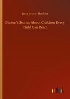 Jesse Lyman Hurlbut | Dicken's Stories About Children Every Child Can Read