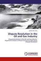 Iyadah John Viko | Dispute Resolution In The Oil And Gas Industry | Taschenbuch