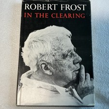 Vtg Robert Frost In The Clearing 1962 4th Printing Hardcover Poetry Dust Jacket