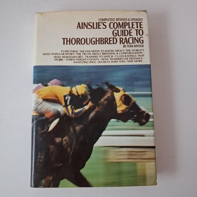 Vintage Ainslie's Complete Guide To Thoroughbred Racing Tom Ainslie Green HC DJ
