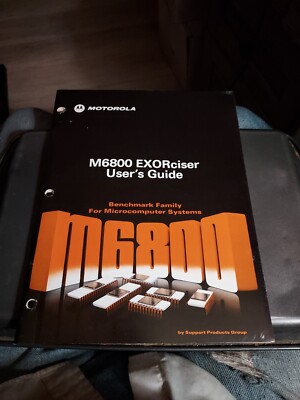 MOTOROLA M6800 EXORCISER USER'S GUIDE BENCHMARK FAMILY FOR MICROCOMPUTER SYSTEMS