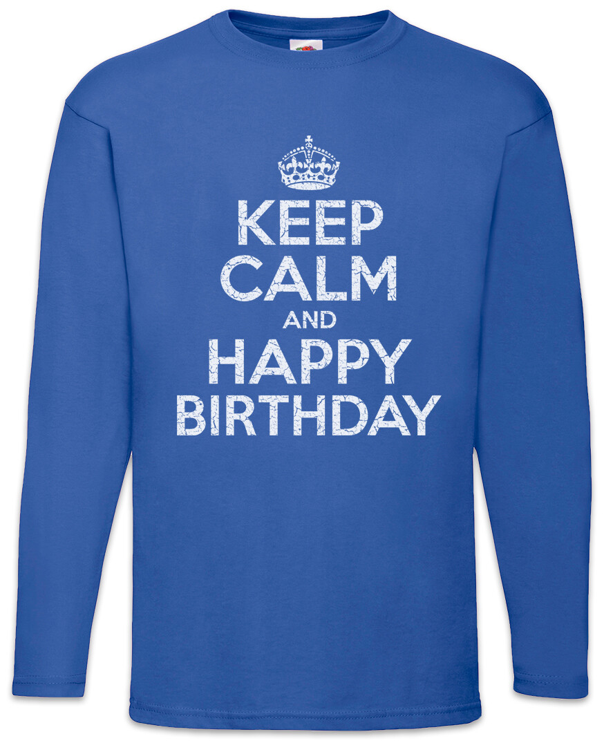 ALTRA T shirt manica lunga uomo Keep Calm And Happy Birthday buon compleanno
