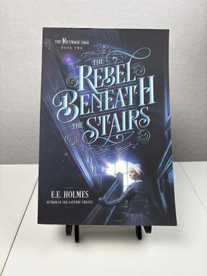 The Rebel Beneath the Stairs - Paperback By Holmes, EE - GOOD