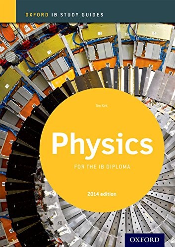 Physics Study Guide 2014 edition: Oxford IB Diploma Programme By Tim Kirk