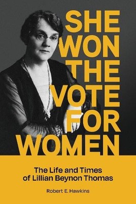 Robert Hawkins Robert E. Hawkins She Won The Vote For Women (Taschenbuch)