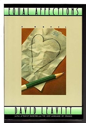 Equal Affections: A Novel, Leavitt, David