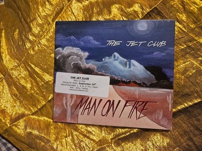 A Man on Fire by Jet Club (CD, 2015) the rare Compact Disc - 10 tracks City GIrl