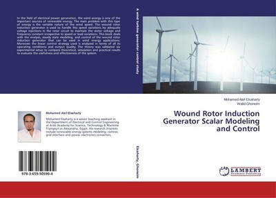 Wound Rotor Induction Generator Scalar Modeling and Control Mohamed Atef Elsahar