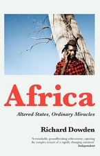 Africa: Altered States, Ordinary Miracles by Richard Dowden (English) Paperback