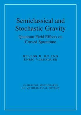 Semiclassical and Stochastic Gravity Quantum Field Effects on Curved Spacetime