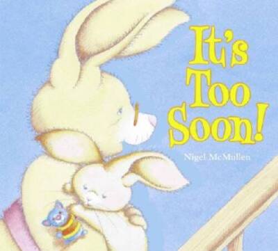 Its Too Soon - Hardcover By McMullen, Nigel - GOOD