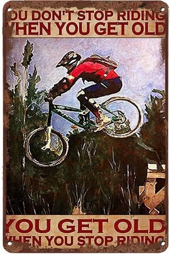 Vintage Tin Metal Signs Home Décor 8x12 Riding Mountain Bikes You Get Old When