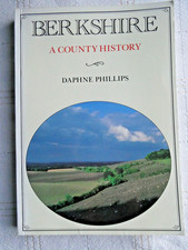 Berkshire: A County History - Daphne Phillips