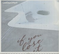 Last Days Of April - If You Lose It - Cd - Promo - F72Z