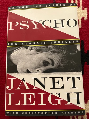 Psycho : Behind the Scenes of the Classic Thriller by Christopher Nickens and...