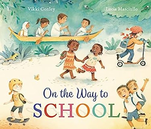 On the Way to School Hardcover Vikki ConleyFree US Delivery | ISBN:1915167388