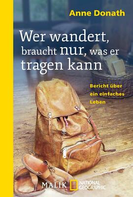 Wer wandert, braucht nur, was er tragen kann | Buch | 9783492406154