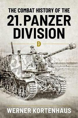 The Combat History of the 21st Panzer Division by Werner Kortenhaus - Image 3