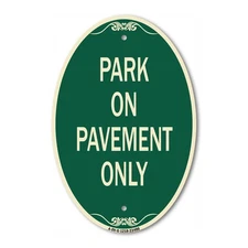 SignMission Designer Series Sign - Park on Pavement Only 12" x 18" Aluminum Sign