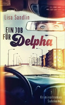 Ein Job für Delpha | Kriminalroman | Lisa Sandlin | Taschenbuch | 350 S. | 2017
