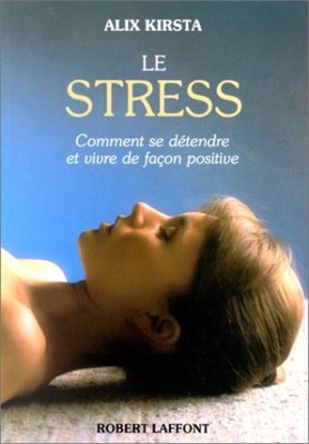 Stress | Alix Kirsta | Robert Laffont | Guter Zustand