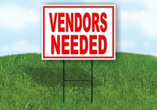 VENDORS NEEDED RED WHITE Yard Sign Road with Stand LAWN SIGN
