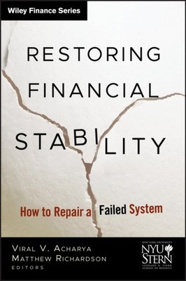 Restoring Financial Stability   How to Repair a Failed System Acharya Hardback