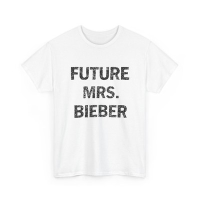 Future Mrs Bieber Funny Women Men Shirt