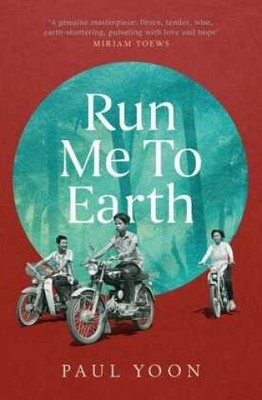 Run Me to Earth|Paul Yoon|Broschiertes Buch|Englisch