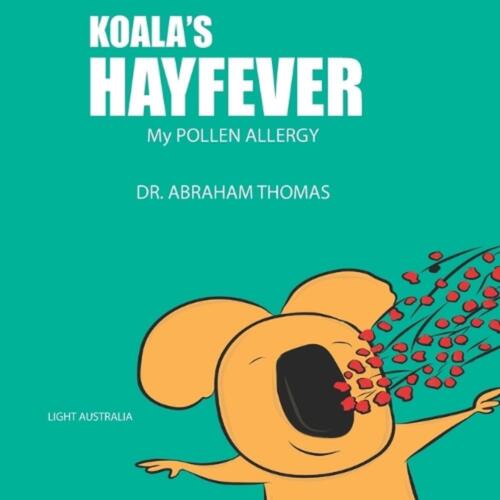 Koala's HAYFEVER: My POLLEN ALLERGY by Abraham Thomas Paperback Book - Picture 1 of 1