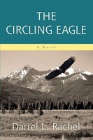 Darrel L Rachel | The Circling Eagle | Taschenbuch | Englisch (2007) | iUniverse