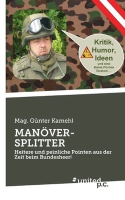 Manver-Splitter: Heitere und peinliche Pointen aus der Zeit beim Bundesheer! by 